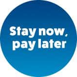 Stay now, pay later